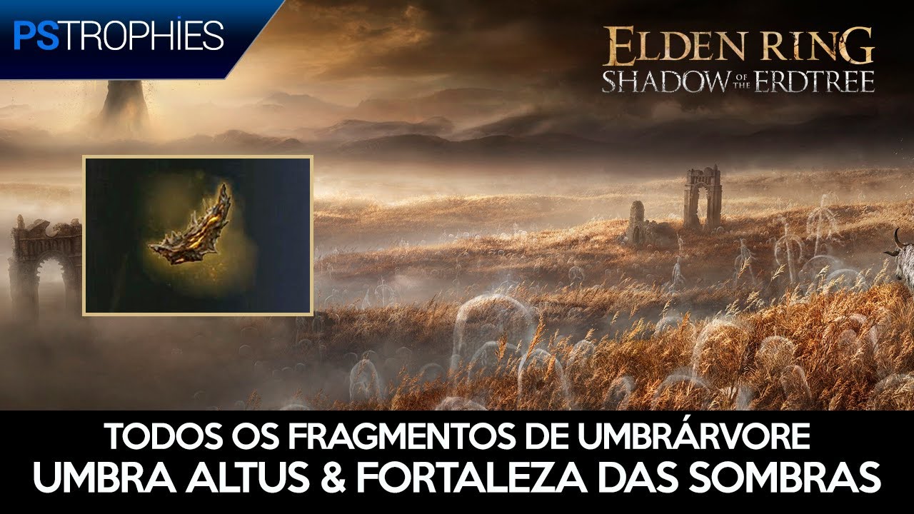 Elden Ring Shadow Of The Erdtree Fragmentos de Umbrárvore (Umbra