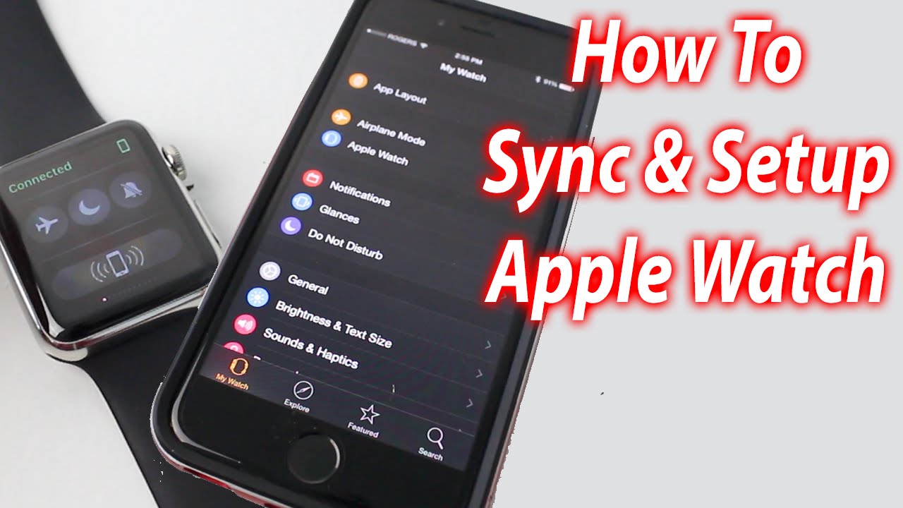 How To Setup And Sync The Apple Watch With The Iphone