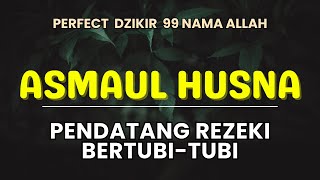 ASMAUL HUSNA DZIKIR 99 NAMA ALLAH PENDATANG REZEKI