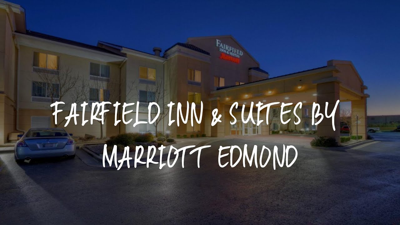 Fairfield Inn & Suites by Marriott Edmond Review - Edmond , United States of America