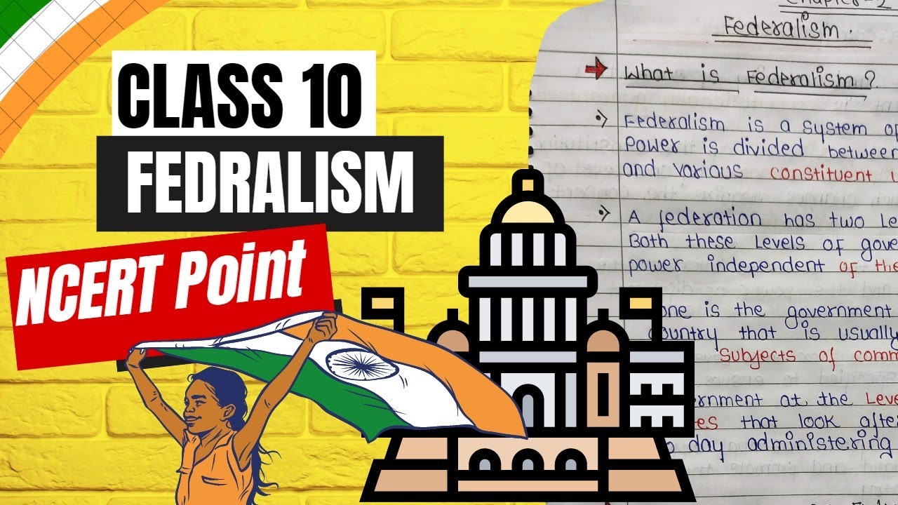 Class 10 Civics Democratic Politics II Chapter 2 Federalism notes In Class 10 Civics Democratic Politics II Chapter 2 Federalism notes In