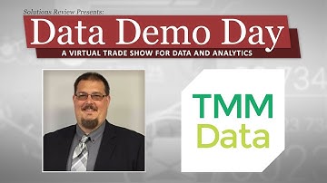 TMM Data – Exclusive Product Demo + Live Q&A Interview | @SolutionsReview #DataDemoDay