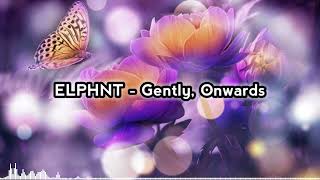 Download Lagu ELPHNT - Gently, Onwards MP3