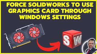 Force SOLIDWORKS to Use Graphics Card Through Windows Settings screenshot 5