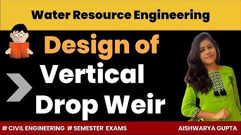 Vertical drop weir design | Irrigation engineering [ HINDI ]