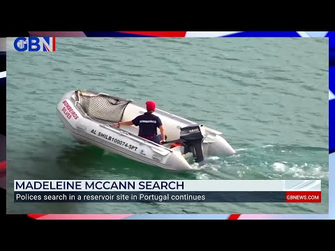 Madeleine McCann search: Police have 'new determination' as they search reservoir on the Algarve