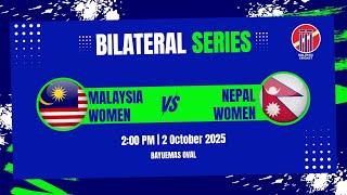 BILATERAL SERIES MALAYSIA WOMEN VS NEPAL WOMEN T20I 2025 | MATCH 1