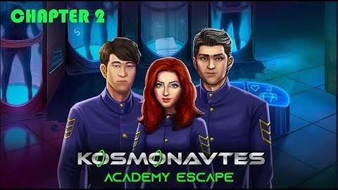 Kosmonavtes Academy Escape Chapter 2 walkthrough.