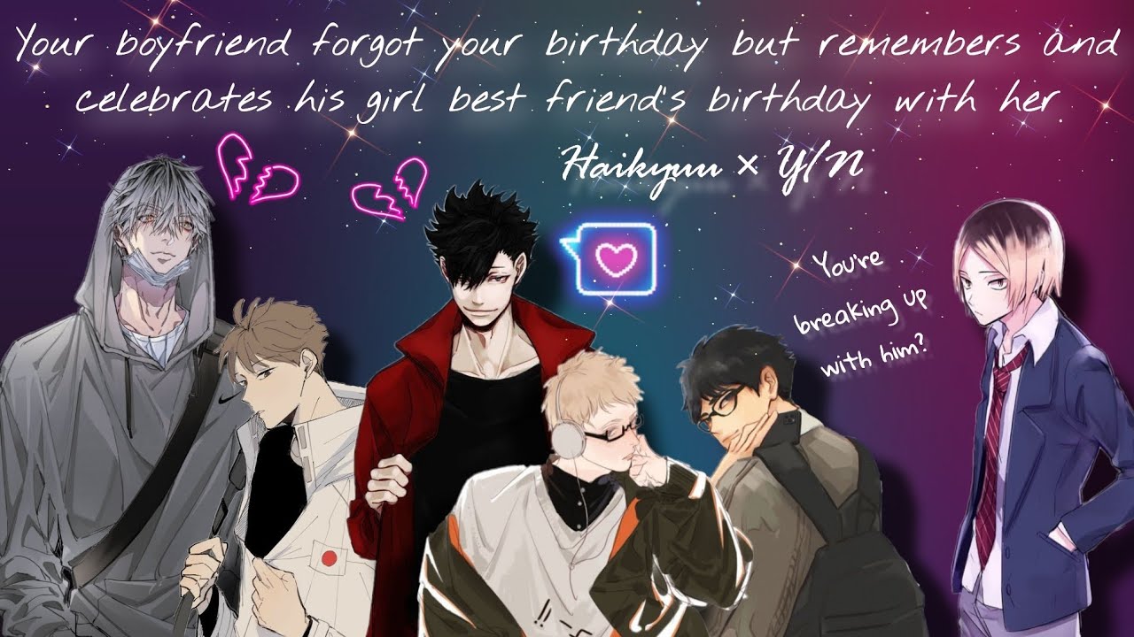 He forgot your birthday but remembers his girl best friend's(who has the same birthday as you)