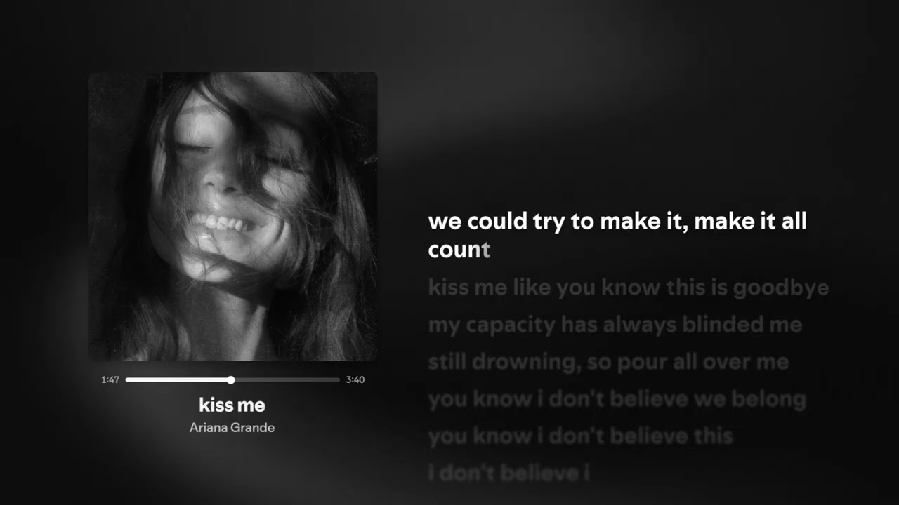 Ariana grande - Kiss me (Lyrics)