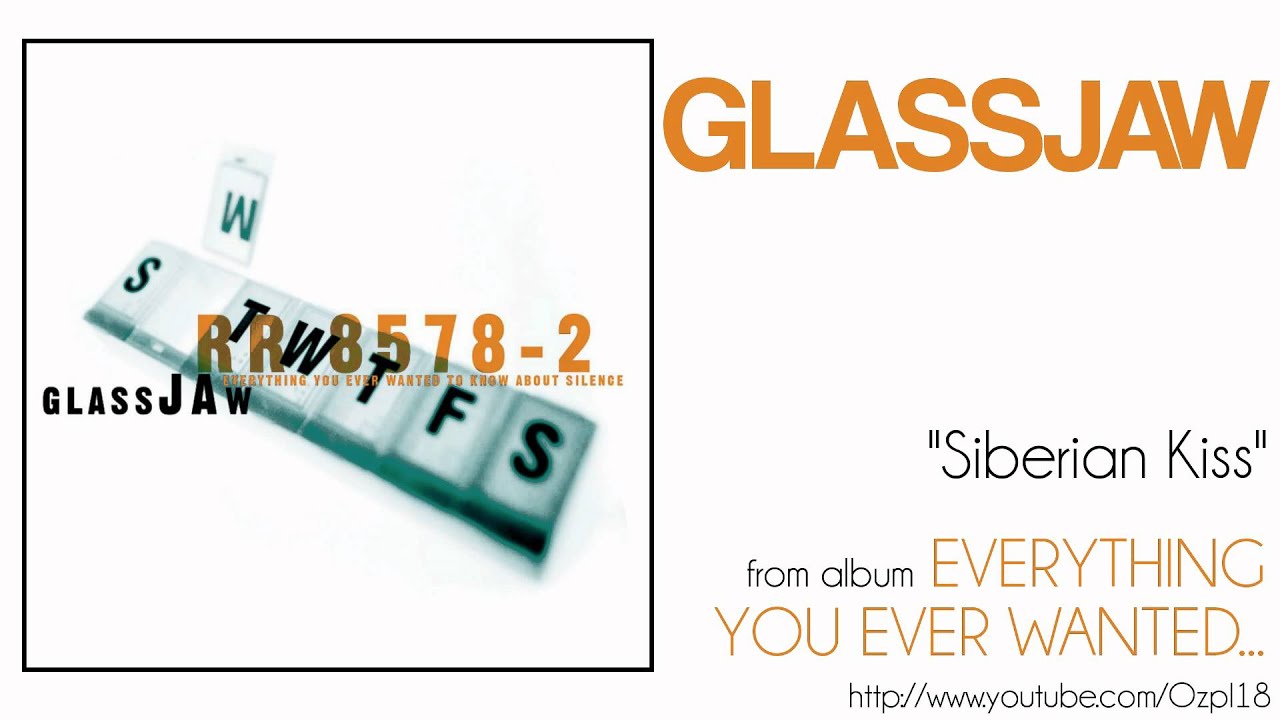Glassjaw Siberian Kiss YouTube