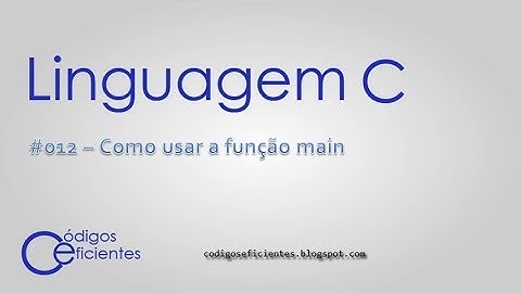 Linguagem C - Como usar a função main