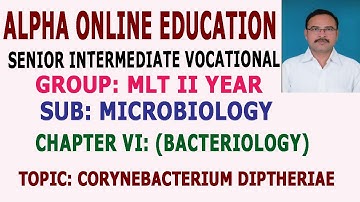 INTER II YR VOC: MICROBIOLOGY. BACTERIOLOGY, CORYNEBACTERIUM DIPTHERIAE