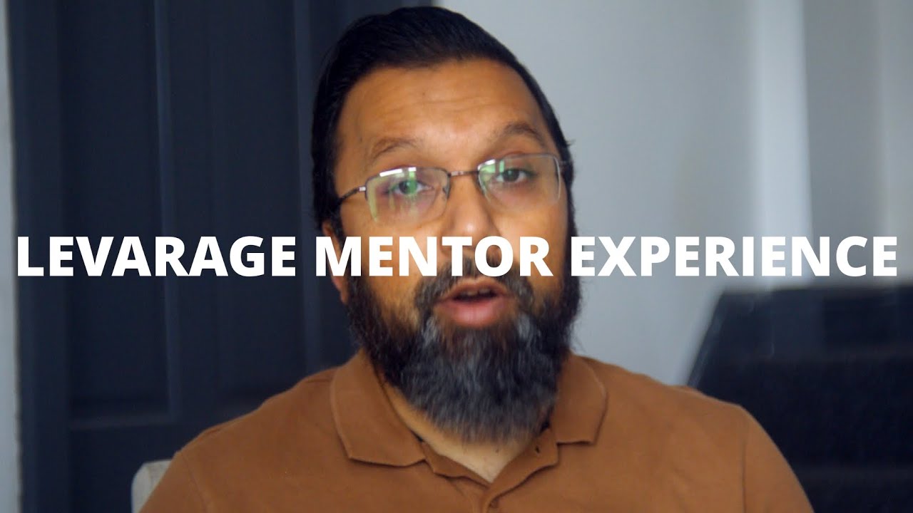 How To Leverage Your Mentors Experience - YouTube