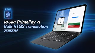 PrimePay Bulk RTGS Transaction Tutorial || PrimePay বাল্ক RTGS ট্রানজ্যাকশন  টিউটোরিয়াল
