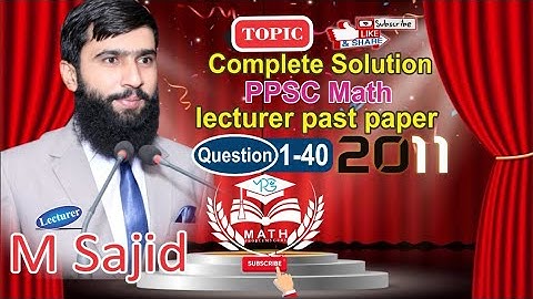 PPSC Math Lecturer 2011 Question#1-40 complete Solution in Urdu/MCQs/tricks /Math/Math problems guru