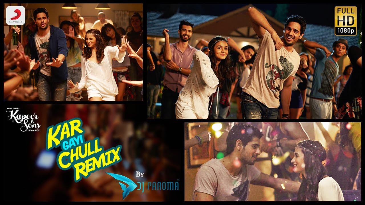 Kar Gayi Chull Remix Kapoor Sons Sidharth Alia Badshah Amaal Fazilpuria Dj Paroma Kapoor And Sons Movie Songs Remix