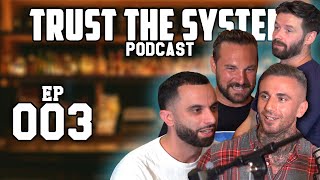 Trust The System Podcast | The Bare Ass Episode