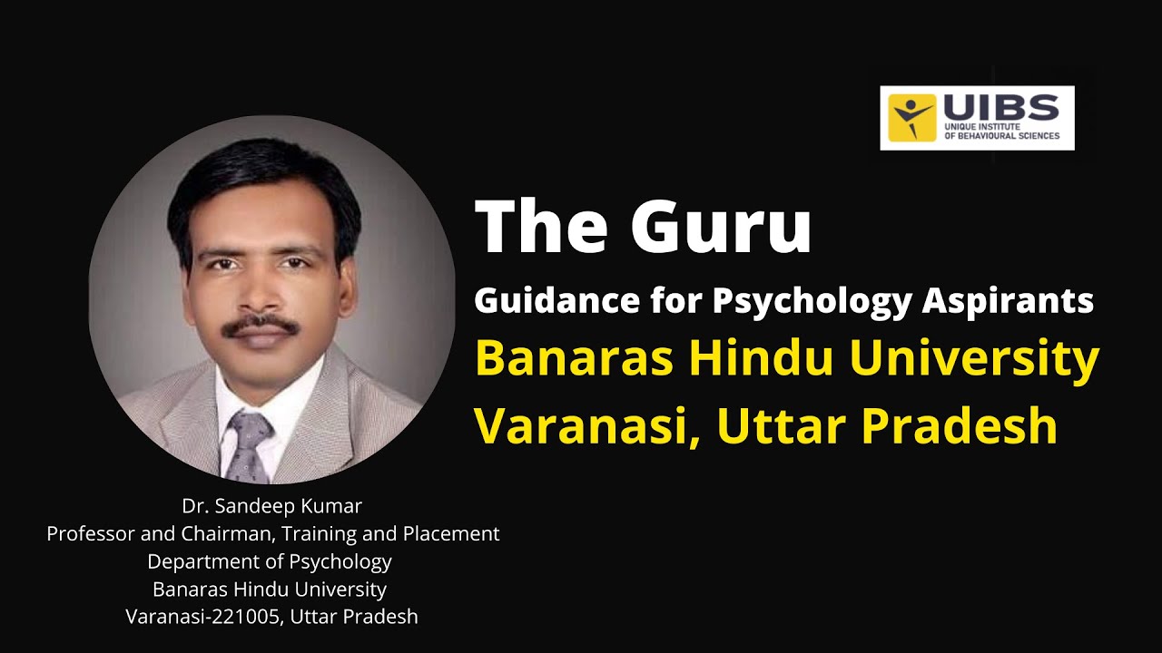 Psychology BHU by Dr Sandeep Kumar, Professor, Department of