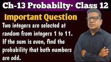 Two integers are selected at random from integers 1 to 11. Probability that both the numbers are odd
