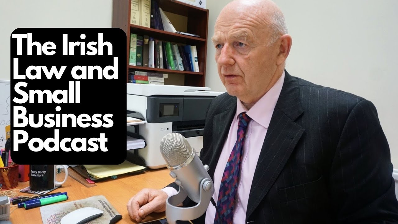 The Irish Law and Small Business Podcasta Podcast by Terry Gorry YouTube