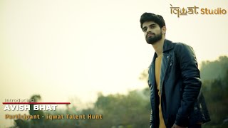 Roshay Avish Bhat Teaser Iqwat Studio