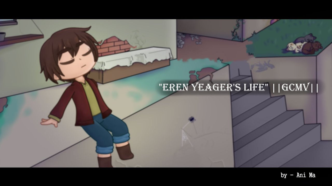 Eren Yeagers Life GCMV Manga Spoilers