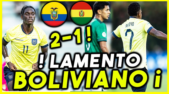 ¡ 2-1 DEBUT TRIUNFAL PARA LA TRI ! ECUADOR VS BOLIVIA SUB 20 RESUMEN Y GOLES SUDAMERICANO HOY