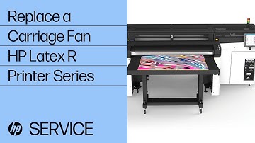 Replace a Carriage Fan | HP Latex R Printer Series | HP Support