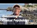 COUNSELING Vs. CLINICAL PSYCHOLOGY?