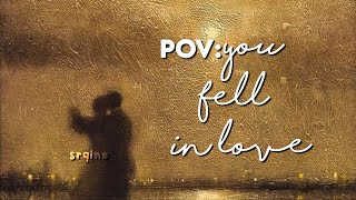 pov: you fell in love
