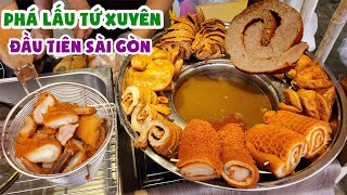 PHÁ LẤU TỨ XUYÊN 40K Đầu Tiên Ở SÀI GÒN Thơm Cay Hít Hà Quên Lối Về