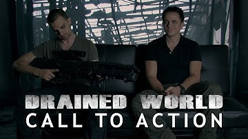 Drained World: Pilot - Call to Action