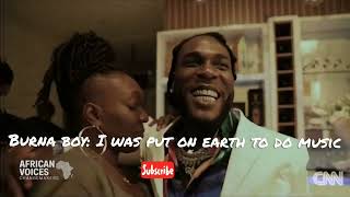 Burna Boy: 'I Was Put On Earth To Do Music'.