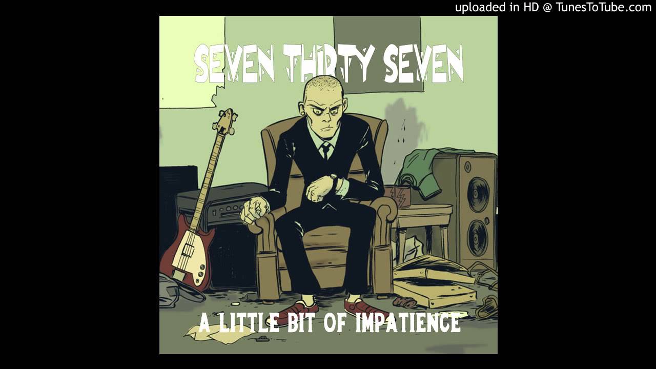 Seven Thirty Seven -  No Excuses