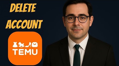 How to Delete Your Temu Account Permanently (2025 Guide)