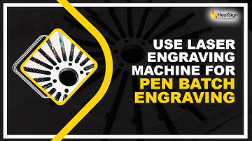 How to Use Laser Engraving Machine for Pen Batch Engraving | HeatSign