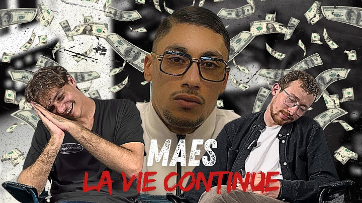 PREMIERE ECOUTE : MAES - LA VIE CONTINUE