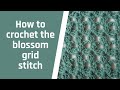 How to crochet the blossom grid stitch