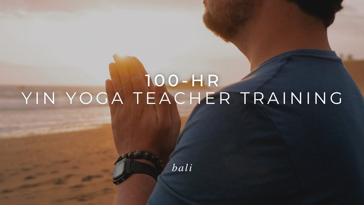 100HR Yin Yoga Teacher Training