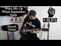 Green Day - Wake Me Up When September Ends - Electric Guitar Cover