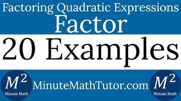 Factoring Quadratic Expressions | 20 Examples