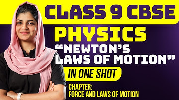 Class 9 CBSE Physics | Newton’s Laws Of Motion - In One Shot | Xylem Class 9 CBSE