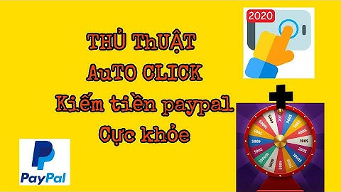 |Kiếm Tiền Online 2020| THỦ THUẬT auto click quay spin không giới hạn kiếm paypal - Spin & Poll app