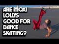 Are moxi lolly skates good for dance skating