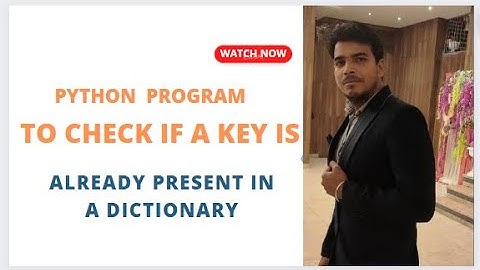 Python Program to Check if a Key is Already Present in a Dictionary