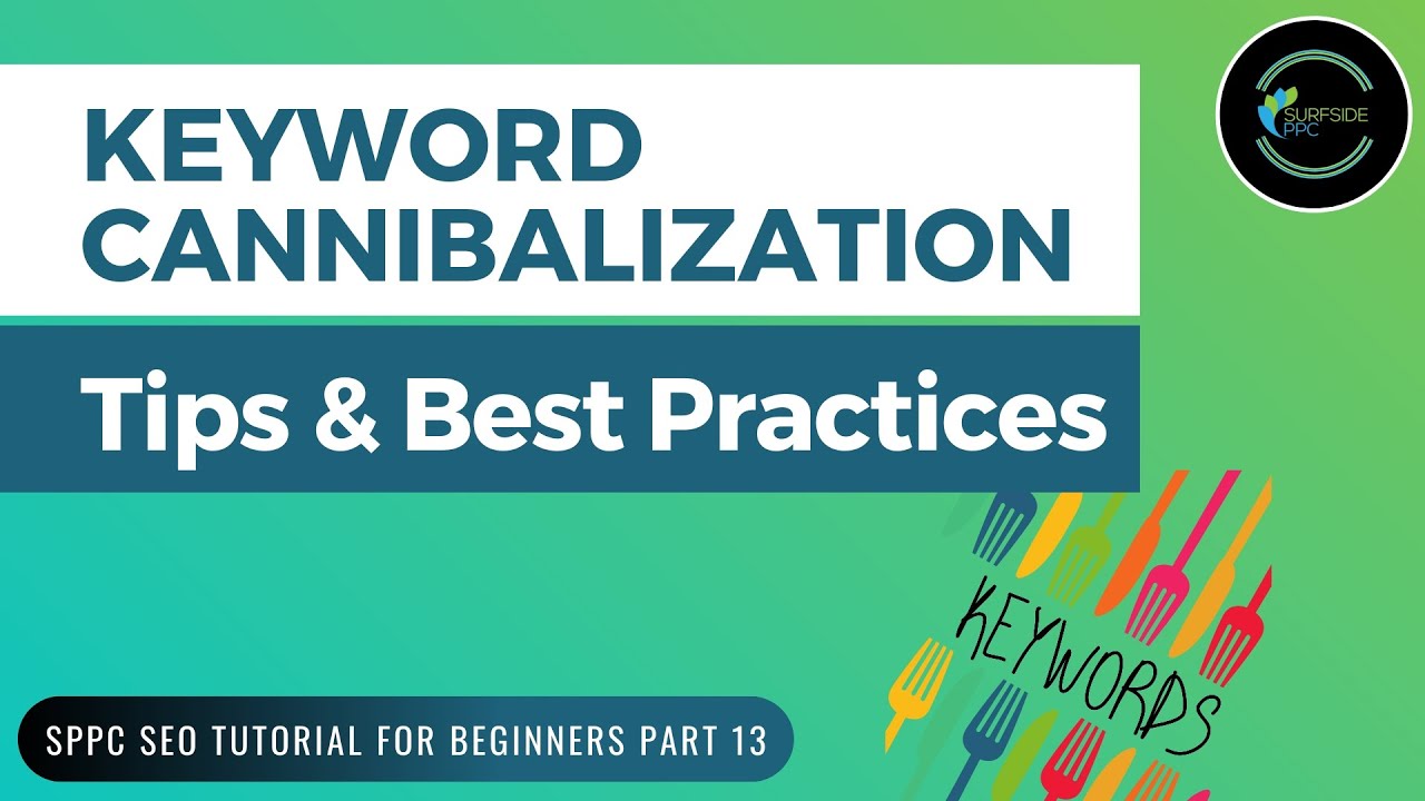 เช็ค อันดับ keyword  2022  Keyword Cannibalization in SEO: How to Identify Keyword Cannibalization \u0026 Fix it - SPPC SEO #13