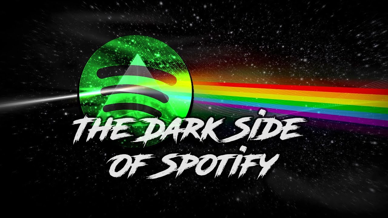 The Dark Side Of Spotify