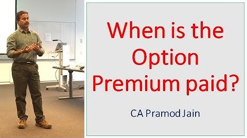 When is the Option Premium paid? I CA Pramod Jain