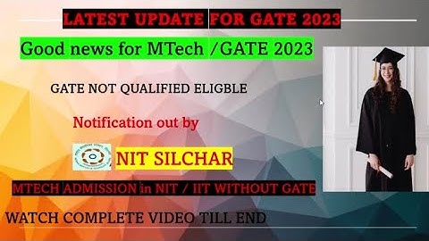 MTech without gate | gate low score option |admission in NIT -IIT without gate / with low gate score